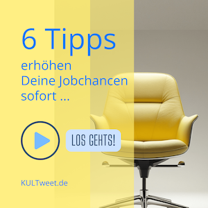 6 Tipps erhöhen Deine Jobchancen sofort